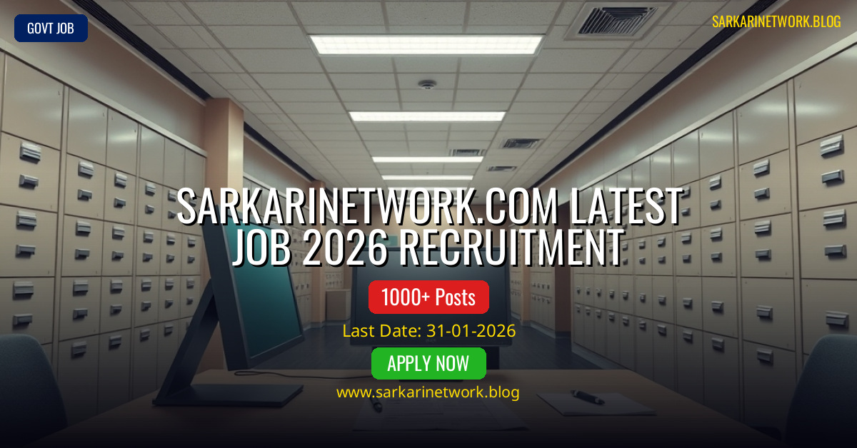 Sarkarinetwork.com Latest Job 2026 Recruitment Notification
