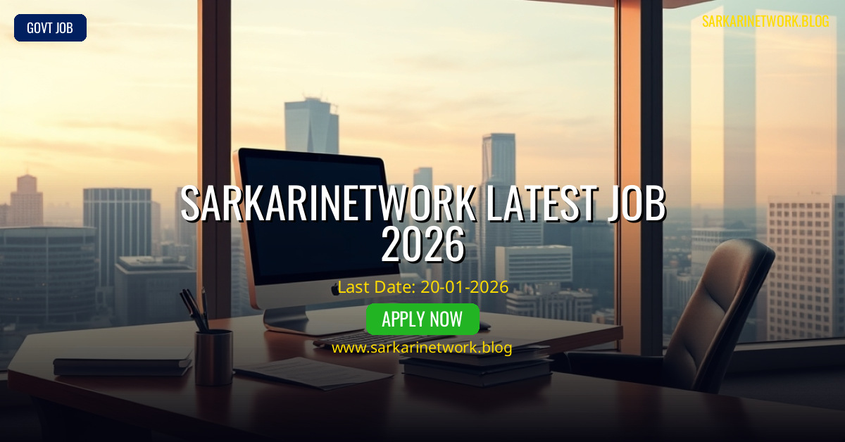 Sarkarinetwork Latest Job 2026